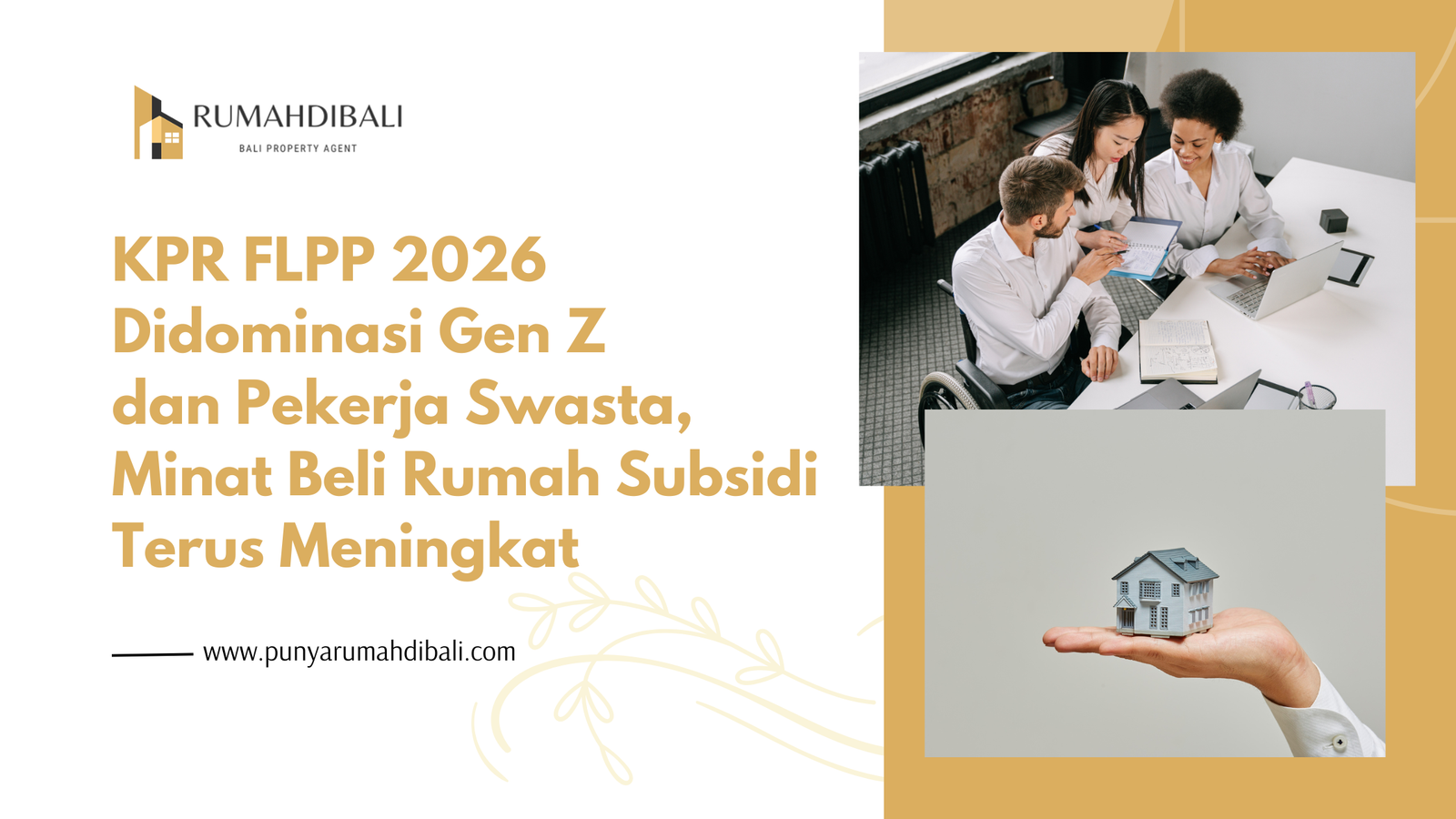 KPR FLPP 2026 Gen Z dan Pekerja Swasta Jadi Penerima Rumah Subsidi Terbanyak