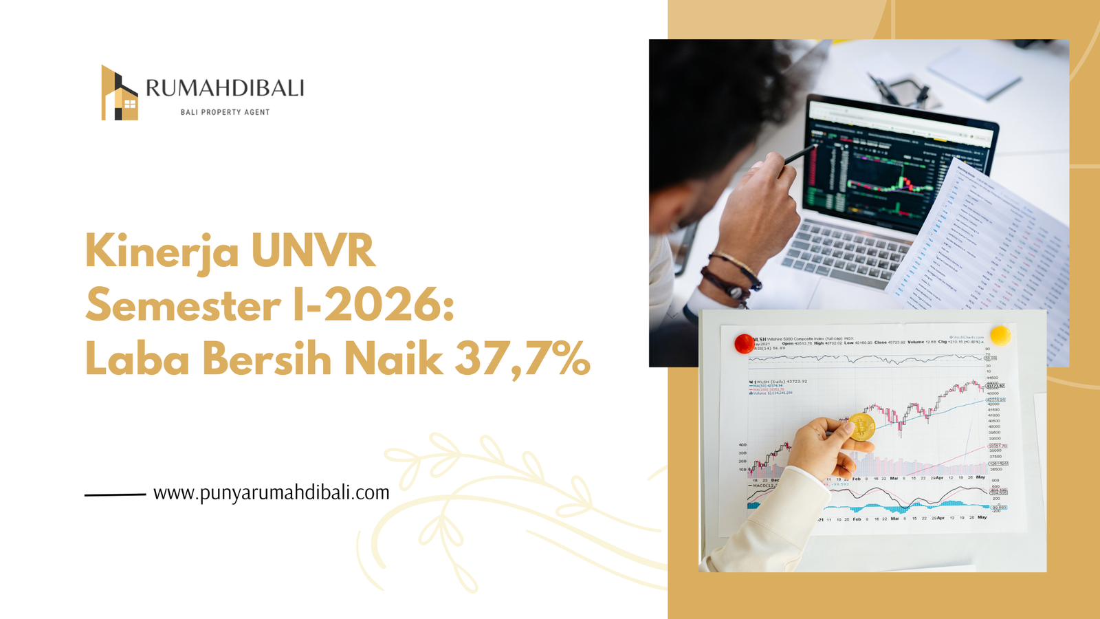 Kinerja UNVR Semester I-2026 Laba Bersih Naik 37,7%