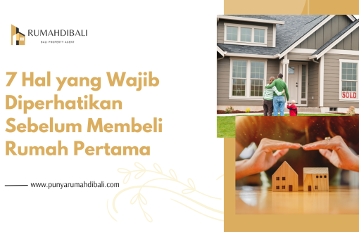 7 Hal yang Wajib Diperhatikan Sebelum Membeli Rumah Pertama