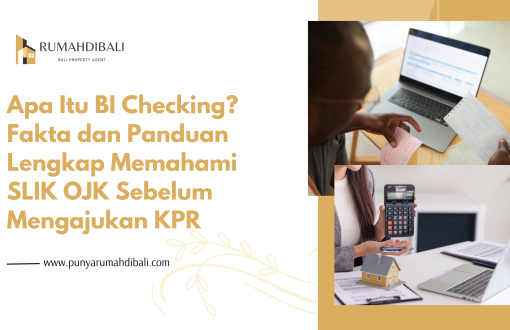 Apa Itu BI Checking Fakta dan Panduan Lengkap Memahami SLIK OJK Sebelum Mengajukan KPR