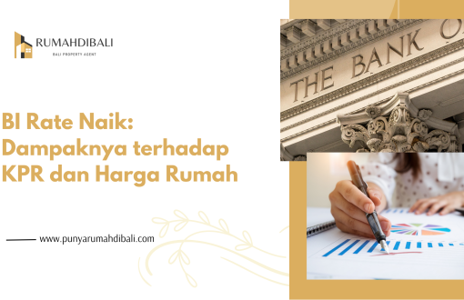 BI Rate Naik Dampaknya terhadap KPR dan Harga Rumah 2026