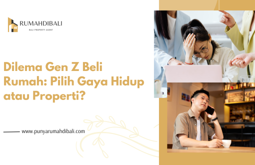 Dilema Gen Z Beli Rumah Pilih Gaya Hidup atau Properti?