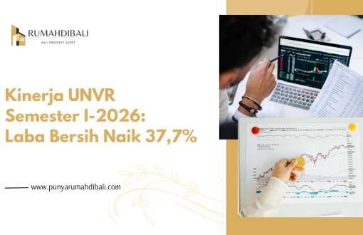 Kinerja UNVR Semester I-2026 Laba Bersih Naik 37,7%