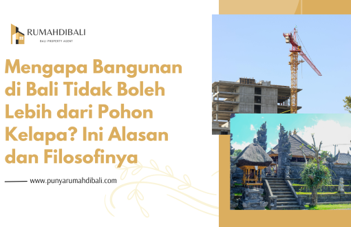 Mengapa Bangunan di Bali Tidak Boleh Lebih dari Pohon Kelapa Ini Alasan dan Filosofinya