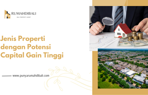 Jenis properti dengan potensi capital gain tinggi untuk investasi