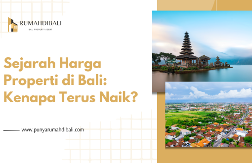 Sejarah Harga Properti di Bali: Kenapa Terus Naik?